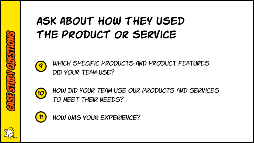 Case Study Questions About How They Used Your Product Or Service