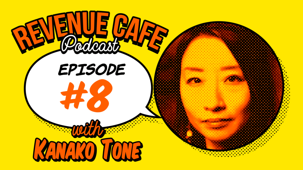The Revenue Cafe With Kanako Tone: The Value Of Personalization