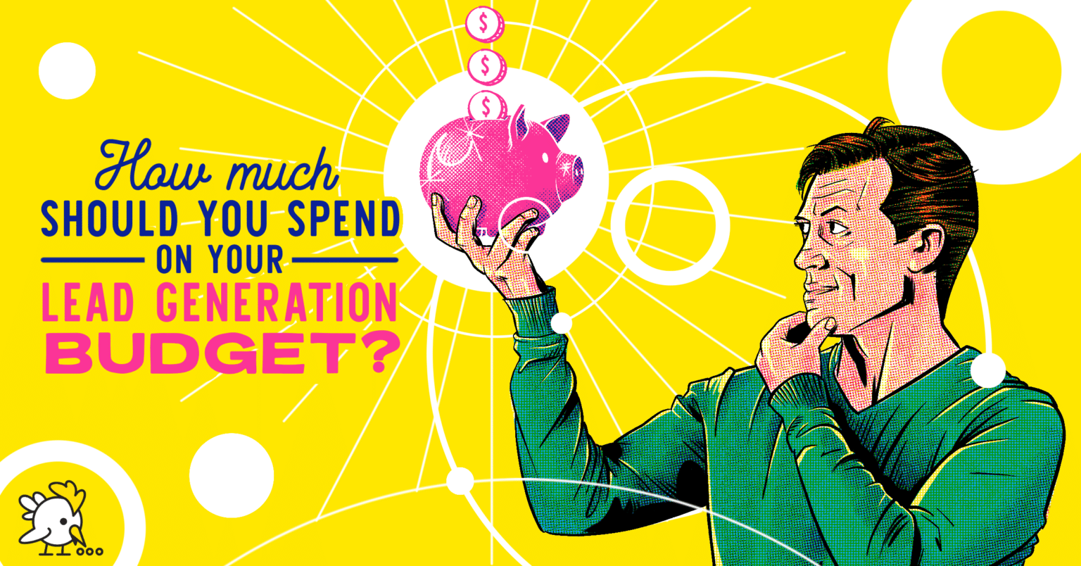 How Much Should You Spend on Your Lead Generation Budget?