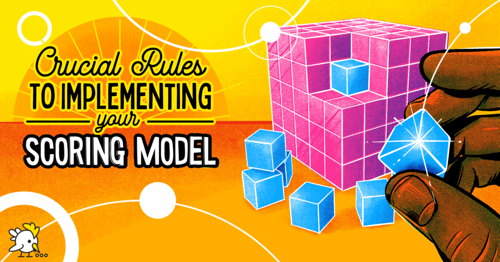 Illustration Of Crucial Rules To Implementing Your Scoring Model