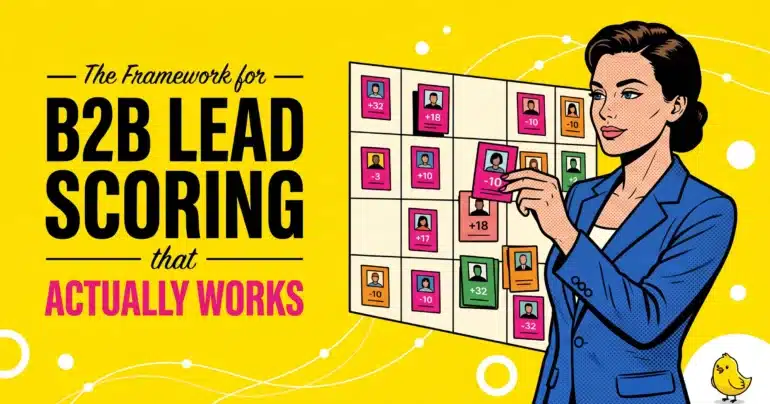 B2B Lead Scoring: The Complete Framework For 2026