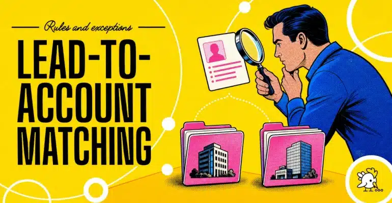 Lead-To-Account Matching: Resolve Ambiguous Accounts
